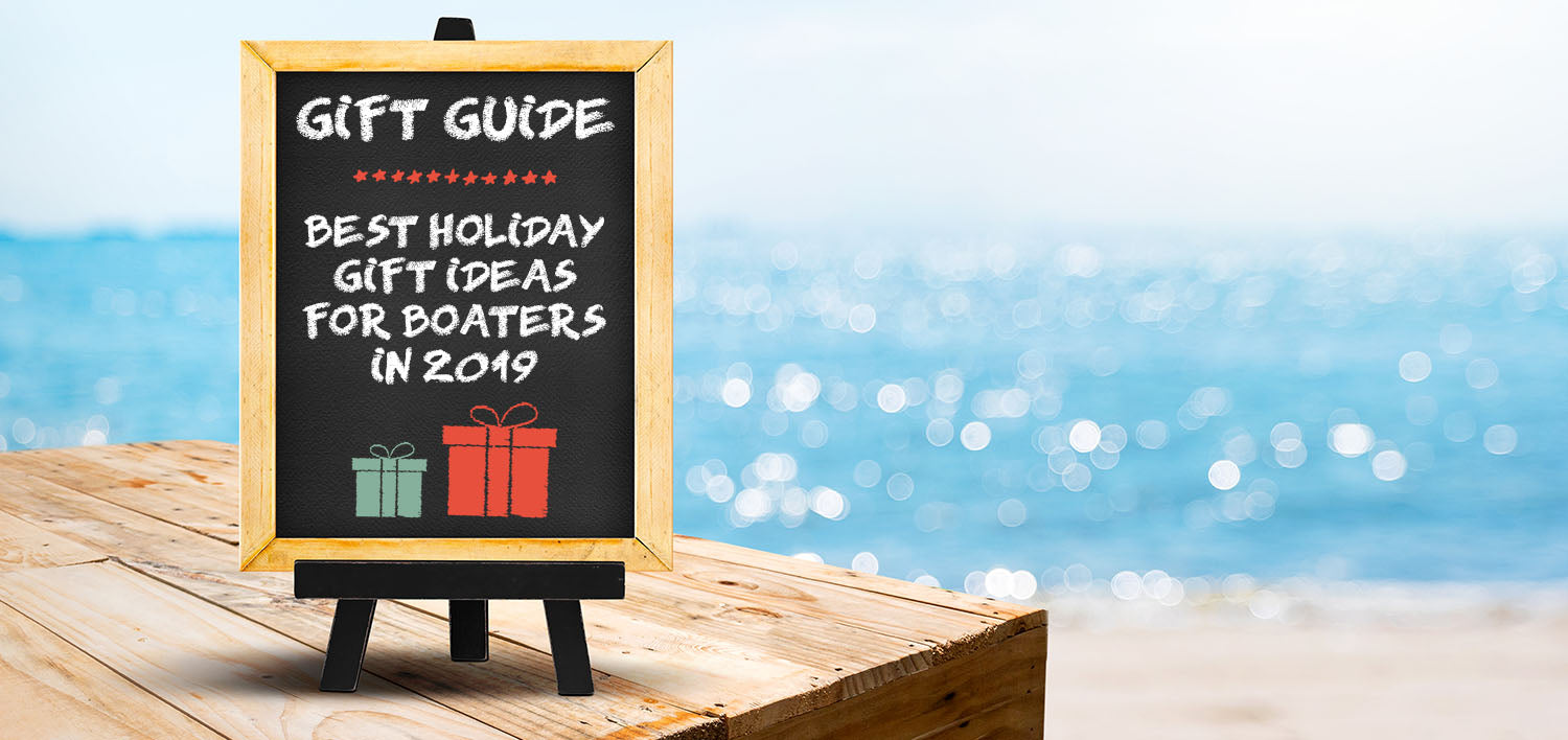 Holiday Boating Gift Guide For 2019